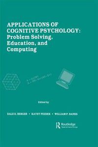 Cover image for Applications of Cognitive Psychology: Problem Solving, Education, and Computing