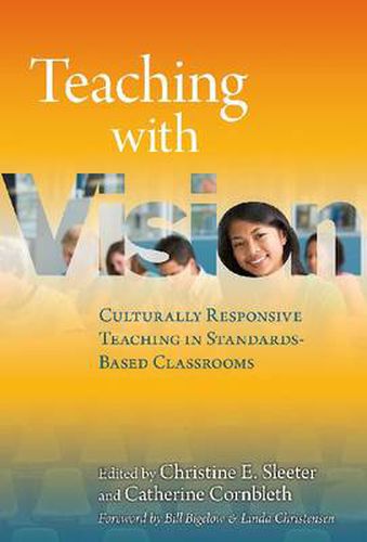 Cover image for Teaching with Vision: Culturally Responsive Teaching in Standards-Based Classrooms