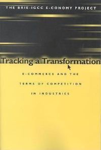 Cover image for Tracking a Transformation: E-Commerce and the Terms of Competition in Industries