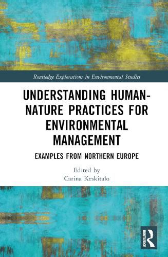 Understanding Human-Nature Practices for Environmental Management