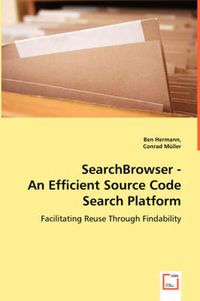Cover image for SearchBrowser - An Efficient Source Code Search Platform