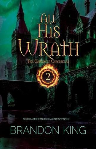 Cover image for All His Wrath: Book Two of The Gargoyle Chronicles