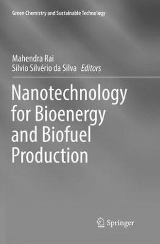 Cover image for Nanotechnology for Bioenergy and Biofuel Production