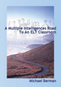 Cover image for A Multiple Intelligences Road to an ELT Classroom