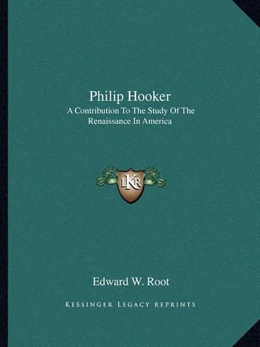 Philip Hooker: A Contribution to the Study of the Renaissance in America