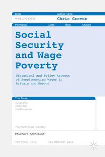 Social Security and Wage Poverty: Historical and Policy Aspects of Supplementing Wages in Britian and Beyond