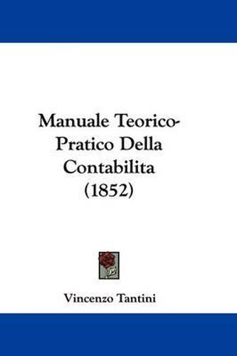 Cover image for Manuale Teorico-Pratico Della Contabilita (1852)