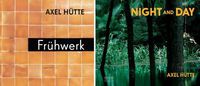 Cover image for Axel Hutte: Fruhwerk. Early Works / Night and Day