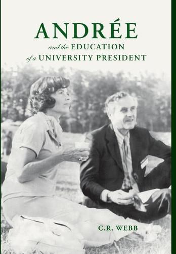 Cover image for Andr e and the Education of a University President