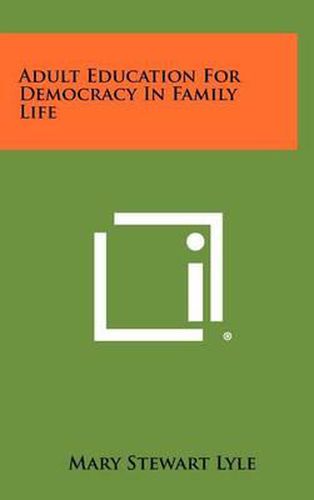 Cover image for Adult Education for Democracy in Family Life