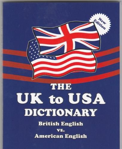 Cover image for The UK to USA Dictionary New Edition