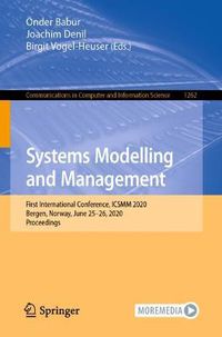 Cover image for Systems Modelling and Management: First International Conference, ICSMM 2020, Bergen, Norway, June 25-26, 2020, Proceedings