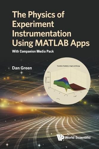 Cover image for Physics Of Experiment Instrumentation Using Matlab Apps, The: With Companion Media Pack