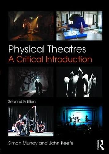 Cover image for Physical Theatres: A Critical Introduction