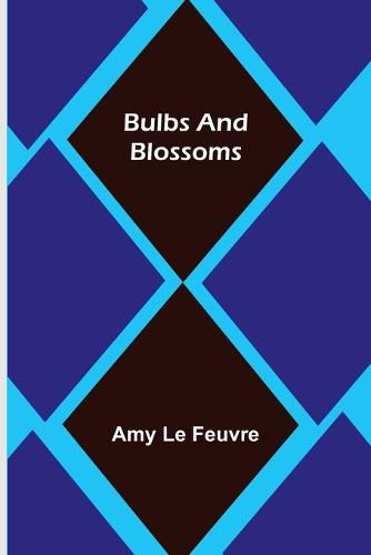 Cover image for Bulbs and Blossoms