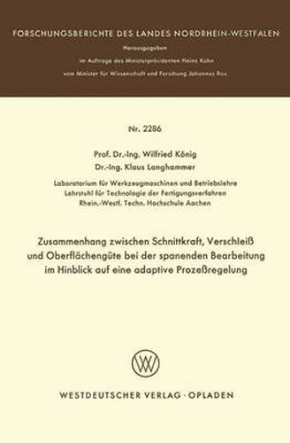 Cover image for Zusammenhang Zwischen Schnittkraft, Verschleiss Und Oberflachengute Bei Der Spanenden Bearbeitung Im Hinblick Auf Eine Adaptive Prozessregelung