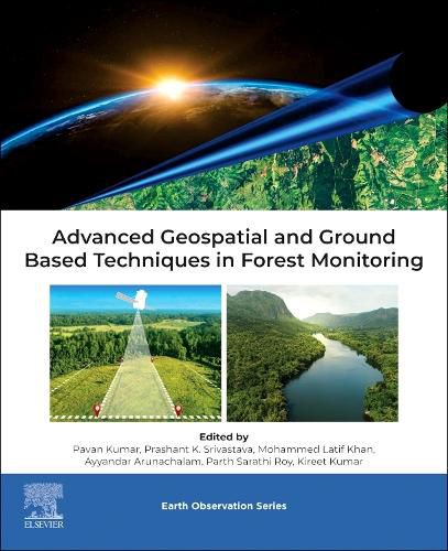 Cover image for Advanced Geospatial and Ground Based Techniques in Forest Monitoring