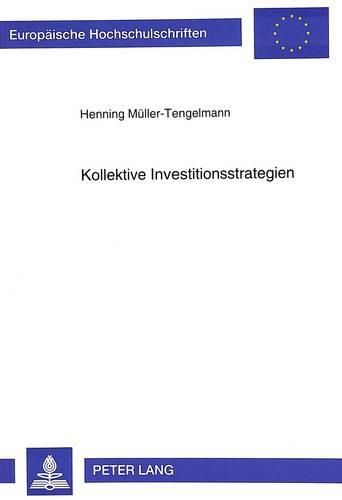 Cover image for Kollektive Investitionsstrategien: Der Elektronische Datenaustausch ALS Ueberbetriebliche Infrastruktur