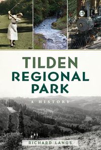 Cover image for Tilden Regional Park: A History