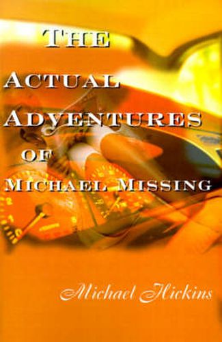 Cover image for The Acutal Adventures of Michael Missing