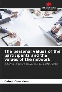 Cover image for The personal values of the participants and the values of the network