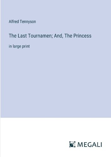 Cover image for The Last Tournamen; And, The Princess