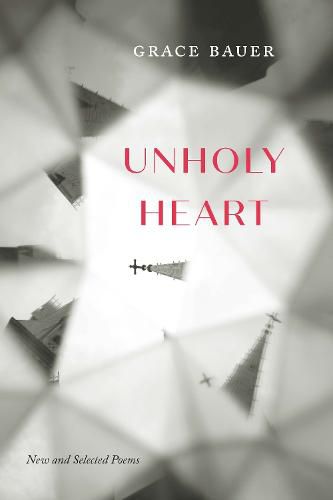 Cover image for Unholy Heart: New and Selected Poems