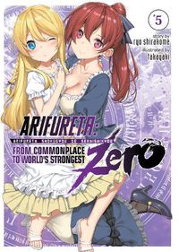 Cover image for Arifureta: From Commonplace to World's Strongest ZERO (Light Novel) Vol. 5