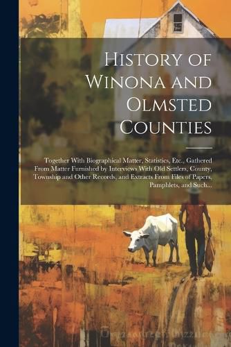 Cover image for History of Winona and Olmsted Counties