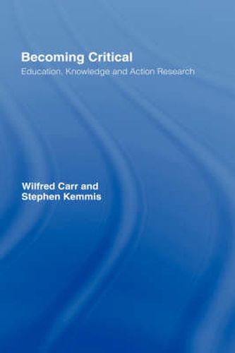 Cover image for Becoming Critical: Education Knowledge and Action Research