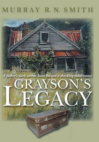 Cover image for Grayson's Legacy: A Father's Dark Secrets Leave His Son a Shocking Inheritance