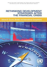 Cover image for Rethinking development strategies after the financial crisis: Vol. 2: Country studies and international comparisons