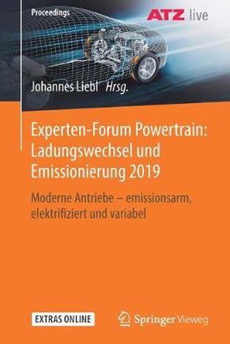 Cover image for Experten-Forum Powertrain: Ladungswechsel Und Emissionierung 2019: Moderne Antriebe - Emissionsarm, Elektrifiziert Und Variabel