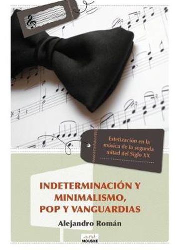 Cover image for Indeterminacion Y Minimalismo, Pop Y Vanguardias