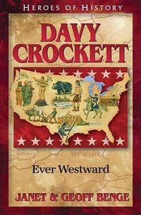 Cover image for Davy Crockett: Ever Westward