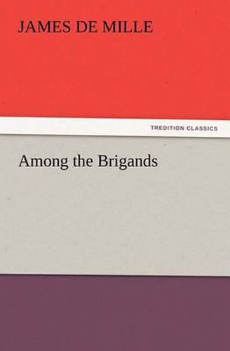 Cover image for Among the Brigands