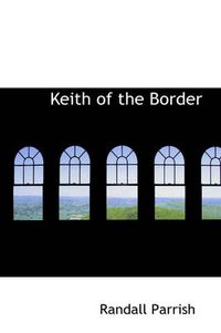 Cover image for Keith of the Border