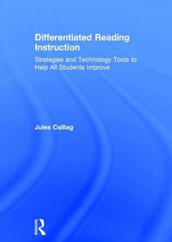 Cover image for Differentiated Reading Instruction: Strategies and Technology Tools to Help All Students Improve