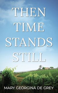 Cover image for Then Time Stands Still