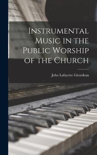 Cover image for Instrumental Music in the Public Worship of the Church