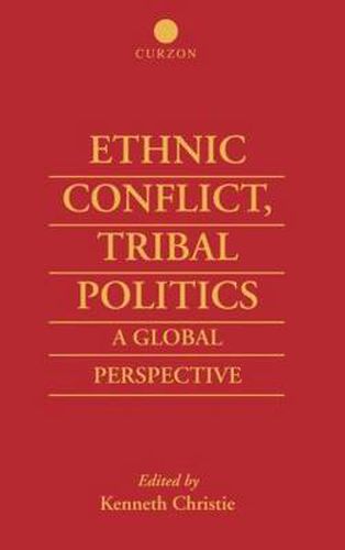 Cover image for Ethnic Conflict, Tribal Politics: A Global Perspective