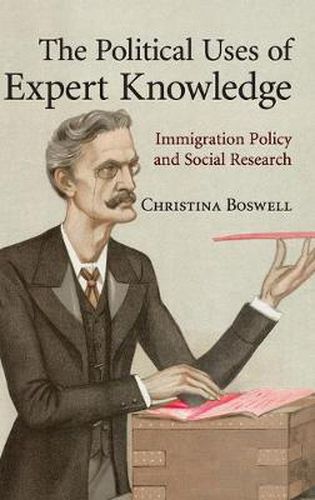 Cover image for The Political Uses of Expert Knowledge: Immigration Policy and Social Research