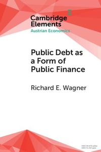 Cover image for Public Debt as a Form of Public Finance: Overcoming a Category Mistake and its Vices