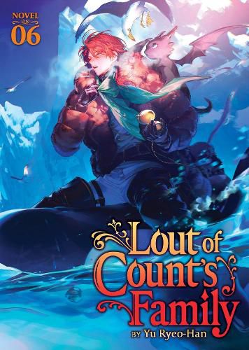 Cover image for Lout of Count's Family (Novel) Vol. 6