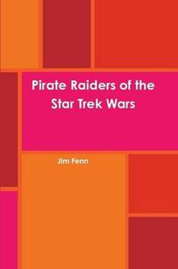 Cover image for Pirate Raiders of the Star Trek Wars