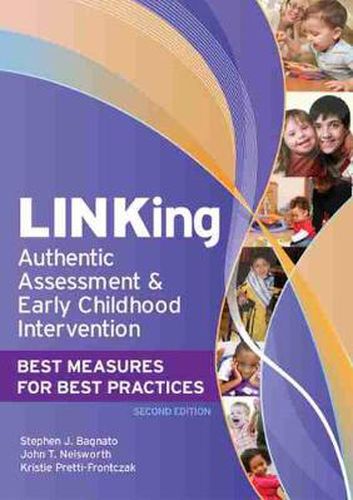 Cover image for LINKing Authentic Assessment and Early Childhood Intervention: Best Measures for Best Practice