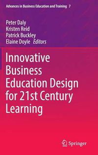 Cover image for Innovative Business Education Design for 21st Century Learning