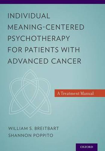 Cover image for Individual Meaning-Centered Psychotherapy for Patients with Advanced Cancer: A Treatment Manual