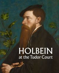 Cover image for Holbein at the Tudor Court