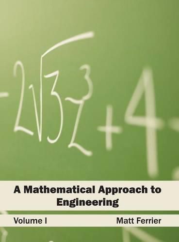 Cover image for Mathematical Approach to Engineering: Volume I